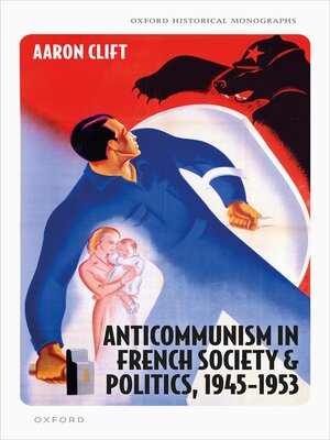 cover image of Anticommunism in French Society and Politics, 1945-1953
